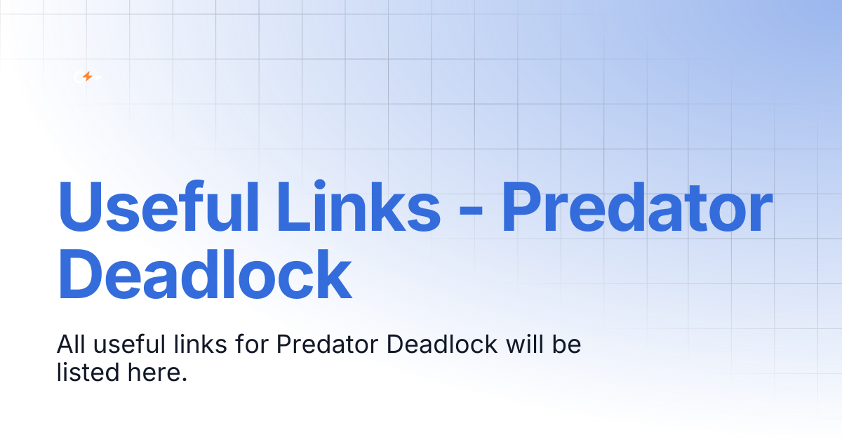 Useful Links - Predator Deadlock | Documentation | Clutch Keys Docs