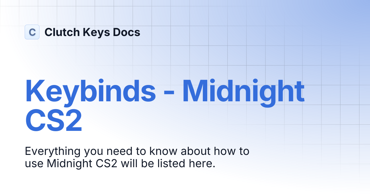 Keybinds - Midnight CS2 | Documentation | Clutch Keys Docs