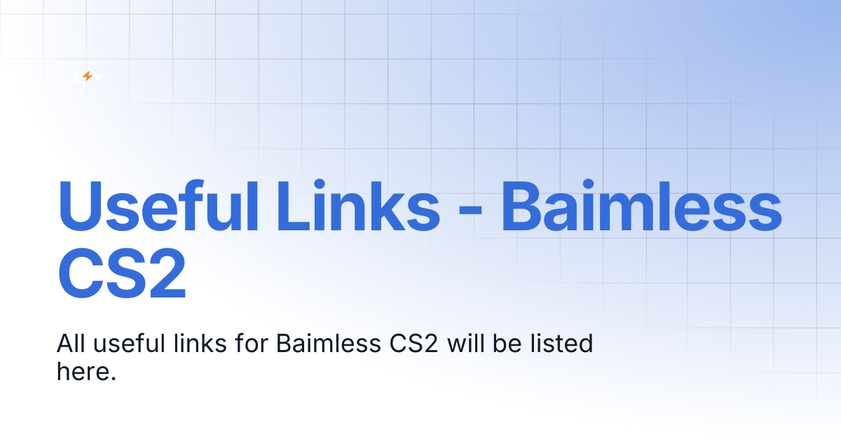 Useful Links - Baimless CS2 | Documentation | Clutch Keys Docs